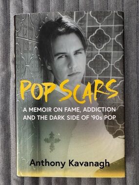 Signed Book - Pop Scars by Anthony Kavanagh (Kavana) UK 90s Pop Star Singer